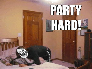 partyhardtrolled-1.gif