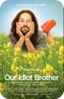 Our Idiot Brother Our Idiot Brother